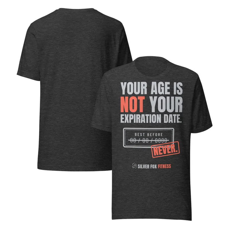 Your Age Is NOT Your Expiration Date. Tee, Dark Grey Heather